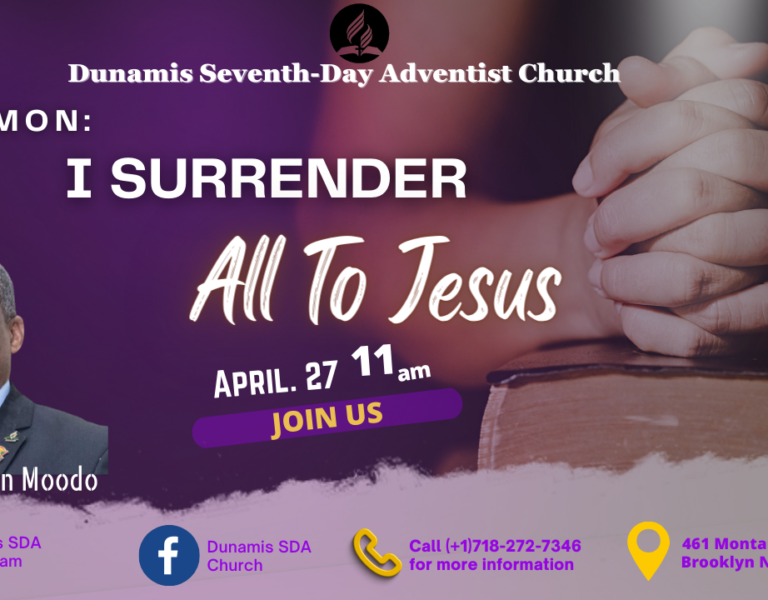 Elder Adrian Moodo | I Surrender All To Jesus! | Dunamis SDA Church